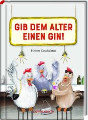 Gib dem Alter einen Gin! Kordula Röckenhaus 9783649637981