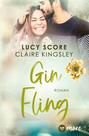 Gin Fling Kingsley, Claire/Score, Lucy 9783987510571