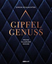 Gipfelgenuss Schlachter, Simon/Urban, Antje 9783517101903