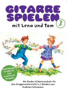 Gitarre spielen mit Lena und Tom 3  9783865434395