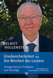 Glaubensheiterkeit oder Die Weisheit des Lassens Hollenstein, Helmut 9783785808931