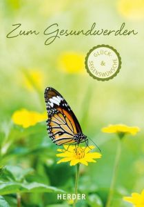 Glück- & Segenswünsche zum Gesundwerden  9783451382918