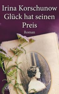 Glück hat seinen Preis Korschunow, Irina 9783423253871