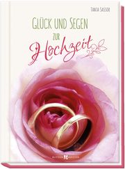 Glück und Segen zur Hochzeit Sassor, Tanja 9783766625809