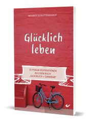 Glücklich leben Schlittenhardt, Werner 9783863536244