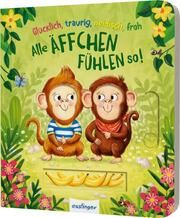 Glücklich, traurig, neidisch, froh - alle Äffchen fühlen so! Orso, Kathrin Lena 9783480238521