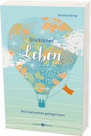 Glückliches Leben Döring, Dorothee 9783766627742