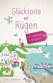 Glücksorte auf Rügen. Mit Hiddensee & Stralsund Lindemann, Janet 9783770026494