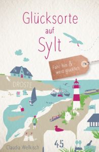 Glücksorte auf Sylt Welkisch, Claudia 9783770020355