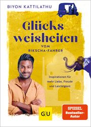 Glücksweisheiten vom Rikscha-Fahrer Kattilathu, Biyon 9783833891397