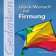 Glück-Wunsch zur Firmung! Gabriele Hartl 9783734611988