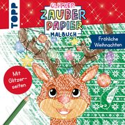 Glitzer Zauberpapier Malbuch Fröhliche Weihnachten Hecher, Mimi 9783735891785