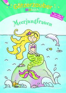 Glitzerzauber Malbuch Meerjungfrauen Sandra Schmidt 9783788638719