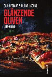 Glänzende Oliven Lischka, Ulrike/Herland, Gabriele 9783990743034