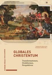 Globales Christentum Mariano Delgado/Volker Leppin 9783170447189