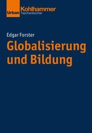 Globalisierung und Bildung Forster, Edgar 9783170398740