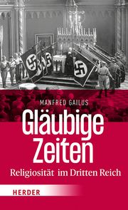 Gläubige Zeiten Gailus, Manfred 9783451033391