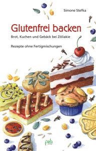 Glutenfrei backen Stefka, Simone 9783895662263