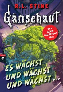 Gänsehaut - Es wächst und wächst und wächst ... Stine, R L 9783570225929