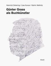Günter Grass als Buchkünstler Detering, Heinrich/Kunze, Lisa/Wellnitz, Katrin 9783969991176