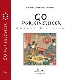 Go für Einsteiger Dickfeld, Gunnar 9783940563408