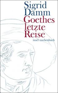 Goethes letzte Reise Damm, Sigrid 9783458350002