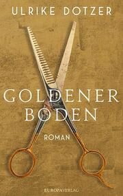 Goldener Boden Dotzer, Ulrike 9783958905122