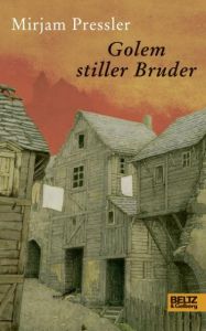 Golem stiller Bruder Pressler, Mirjam 9783407810212