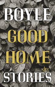 Good Home Boyle, T C 9783423147170