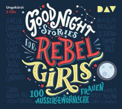 Good Night Stories for Rebel Girls - 100 außergewöhnliche Frauen Favilli, Elena/Cavallo, Francesca 9783742407672