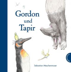 Gordon und Tapir Meschenmoser, Sebastian 9783522458931