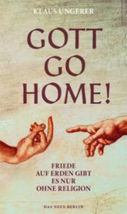 Gott Go Home! Ungerer, Klaus 9783360013651