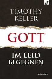 Gott im Leid begegnen Keller, Timothy 9783765509285