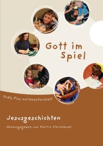 Gott im Spiel. Jesusgeschichten Martin Steinhäuser 9783766844590