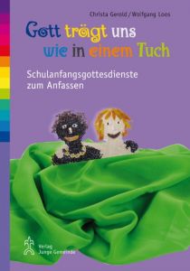 Gott trägt uns wie in einem Tuch Gerold, Christa/Loos, Wolfgang 9783779720973