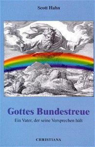 Gottes Bundestreue Hahn, Scott 9783717110989