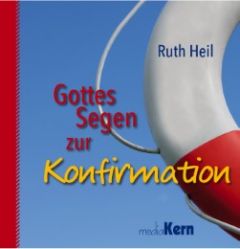 Gottes Segen zur Konfirmation Heil, Ruth 9783842930254