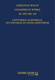 Gottfried Achenwall, Ius naturae in usum auditorum Alexander Aichele 9783487167060