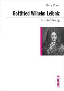 Gottfried Wilhelm Leibniz zur Einführung Poser, Hans 9783885066132