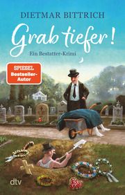 Grab tiefer! Bittrich, Dietmar 9783423218634