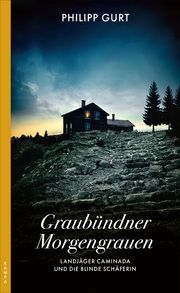 Graubündner Morgengrauen Gurt, Philipp 9783311120872