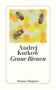 Graue Bienen Kurkow, Andrej 9783257245547