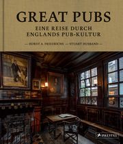Great Pubs Friedrichs, Horst A/Husband, Stuart 9783791388908