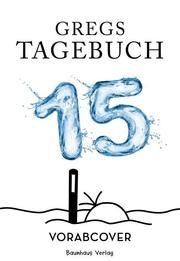 Gregs Tagebuch 15 - Halt mal die Luft an! Kinney, Jeff 9783833906367