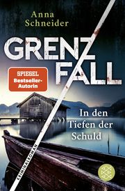 Grenzfall - In den Tiefen der Schuld Schneider, Anna 9783596708192