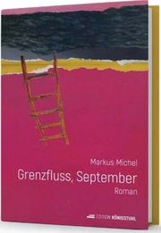 Grenzfluss, September Michel, Markus 9783907339824