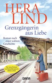 Grenzgängerin aus Liebe Lind, Hera 9783453292284