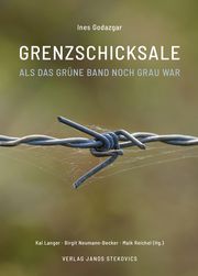 Grenzschicksale Godazgar, Ines/Glöckner, Maike/Stekovics, Janos 9783899234503