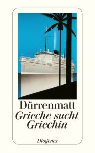 Grieche sucht Griechin Dürrenmatt, Friedrich 9783257225143