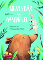 Grizzlybär und Hasenfuß Ofner, Agi 9783702240776